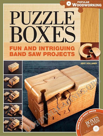 Popular Woodworking - Puzzle Boxes:Fun and Intriguing Bandsaw Projects