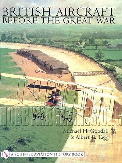 A Schiffer Aviation History - British Aircraft before the Great War