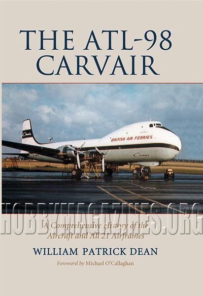 The ALT-98 Carvair: A Comprehensive History of the Aircraft and All 21 Airframes