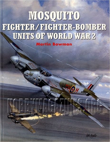 Mosquito Fighter and Fighter-Bomber Units of World War 2