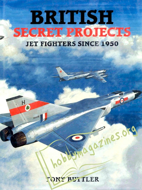 British Secret Projects : Jet Fighters Since 1950