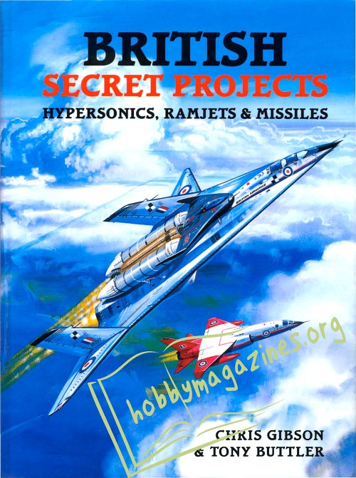 British Secret Projects: Hypersonics, Ramjets & Missiles