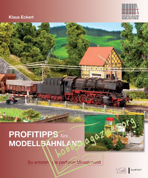 Modellbahn Bibliothek : Profitipps fürs Modellbahnland