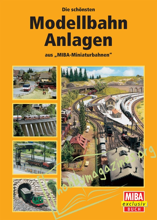 MIBA Exclusiv : Modellbahn Anlagen