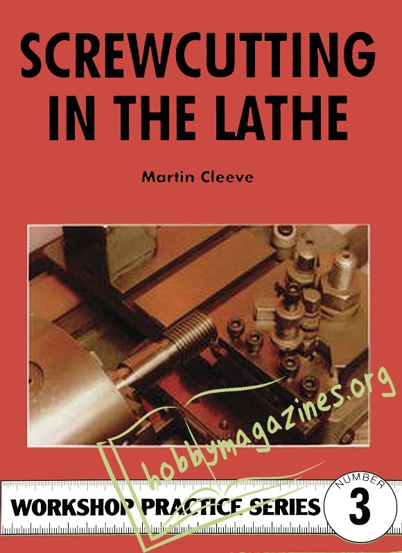 Workshop Practice Series 03 - Screwcutting in the Lathe