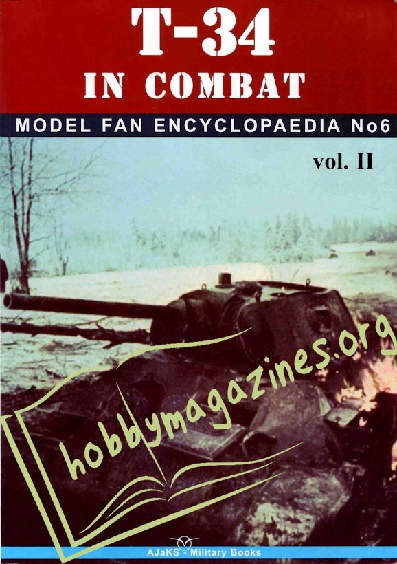 Model Fan Encyclopaedia - T-34 In Combat Vol. II