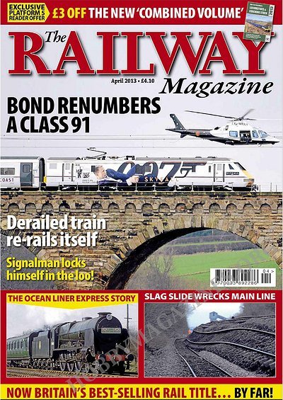 The Railway Magazine - April 2013