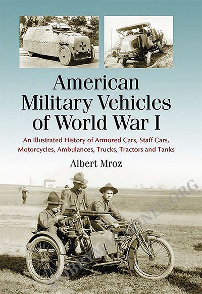 American Military Vehicles of World War I: An Illustrated History of ...