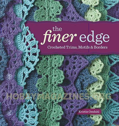 The Finer Edge: Crocheted Trims, Motifs & Borders