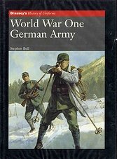 Brassey's History of Uniforms - World War One German Army