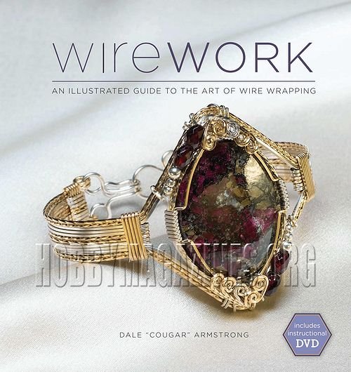 Wirework: An Illustrated Guide to the Art of Wire Wrapping