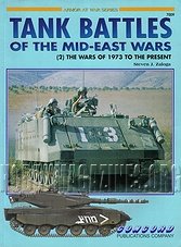 Armor at War 09 : Tank Battles Of The Mid-East Wars (2) The Wars Of 1973 To Present