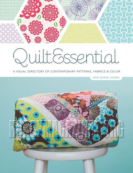 QuiltEssential: A Visual Directory of Contemporary Patterns, Fabrics, and Colors