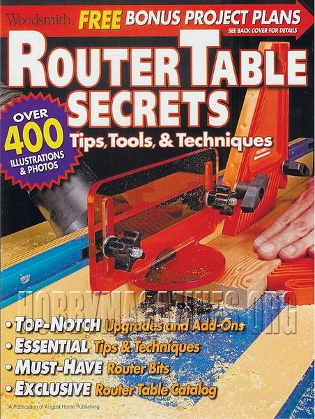 Woodsmith - Router Table Secrets. Tips Tools & Techniques