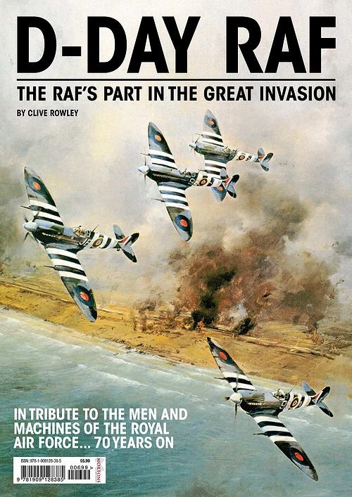 D-Day RAF: The RAF's Part in the Great Invasion