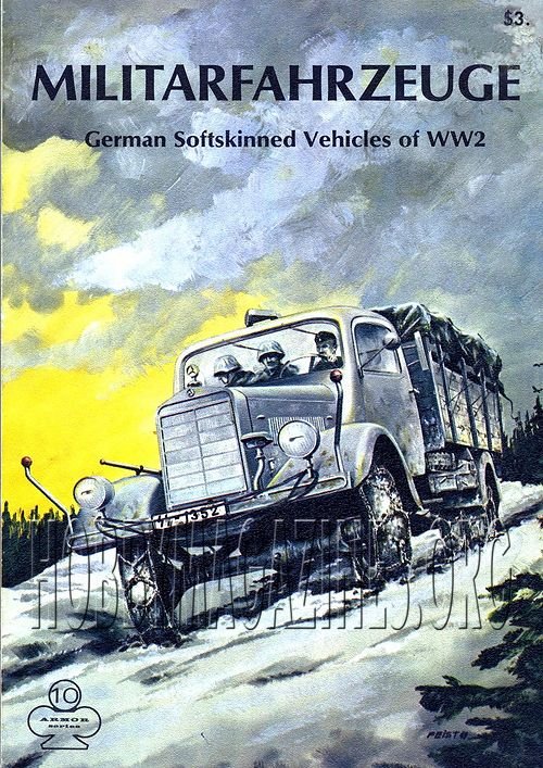 Armor Series 10 - Militarfahrzeuge. German Softskinned Vehicles of WW2