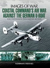 Images of War : Coastal Commands Air War Against the German U-Boats (ePub)