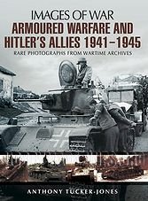 Images of War : Armoured Warfare and Hitler's Allies 1941-1945 (ePub)