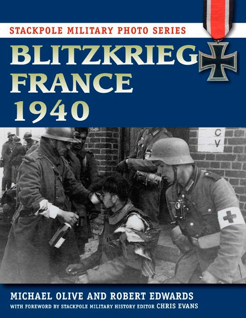 Stackpole Military Photo Series : Blitzkrieg France 1940 (ePub)