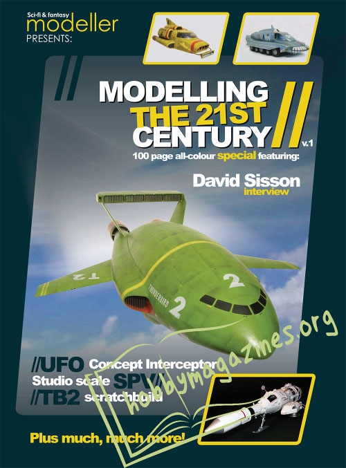 Sci-Fi & Fantasy Modeller Special : Modelling the 21st. Century Volume 1