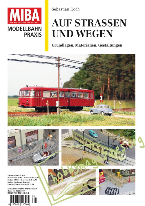 MIBA Modellbahn Praxis : Auf Strassen und Wegen