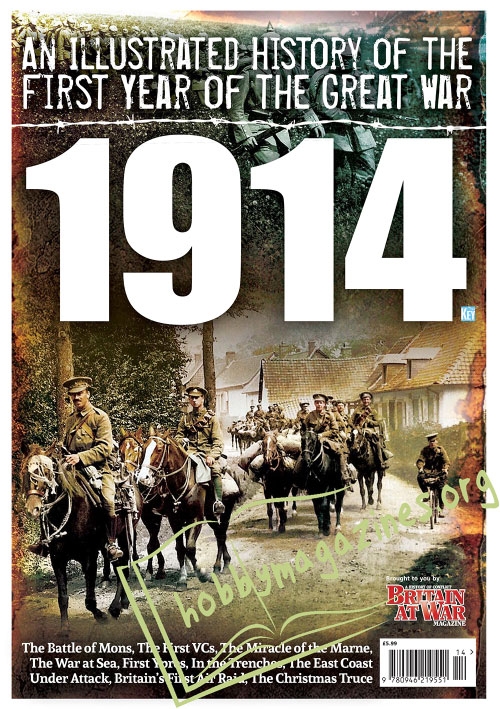 Britain At War Special : An Illustrated History of the First Year of the Great War: 1914