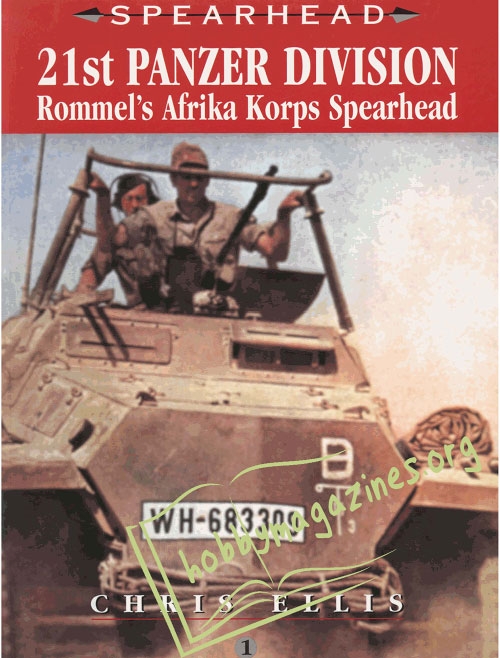 Spearhead 01 : 21st Panzer Division.Rommel's Afrika Korps Spearhead