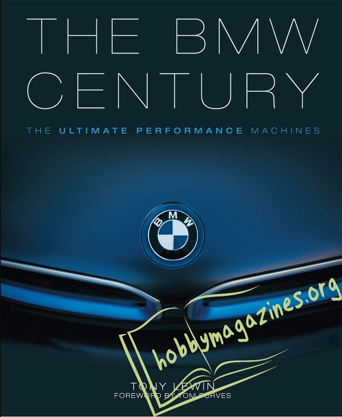 The BMW Century: The Ultimate Perrformence Machines