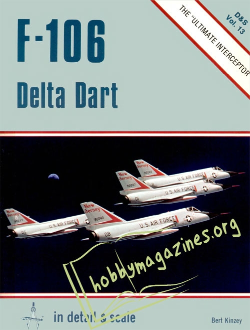 In Detail And Scale 13 - F-106 Delta Dart