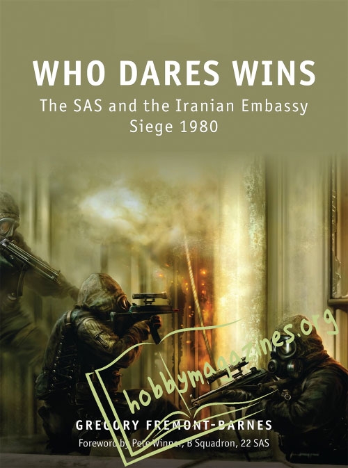 Who Dares Wins.The SAS and the Iranian Embassy Siege 1980