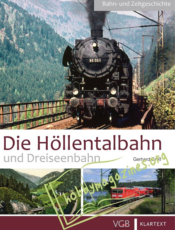 Bahn- und Zeitgeschichte : Die Höllentalbahn und Dreiseenbahn