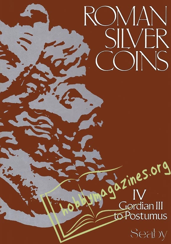 Roman Silver Coins vol IV : Gordian III to Postumus