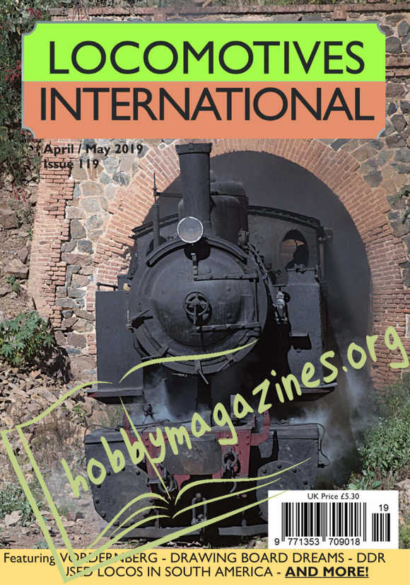 Locomotives International Issue 119 - April/ May 2019 