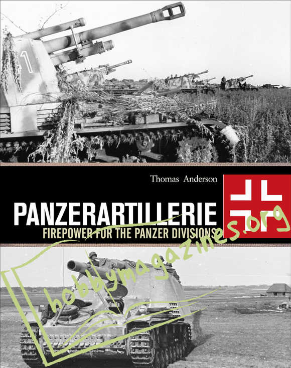 Panzerartillerie: Firepower for the Panzer Divisions