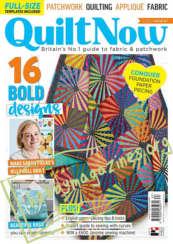 Quilt Now Issue 67