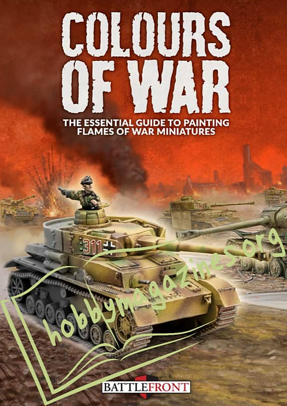 Colours of War: The Essential Guide To Painting Flames of War Miniatures