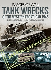 Images of War - Tank Wrecks od the Western Front 1940-1945