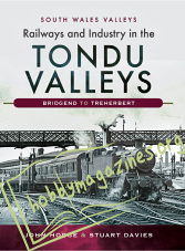 Railways and Industry in the Tondu Valleys: Bridgend to Treherbert