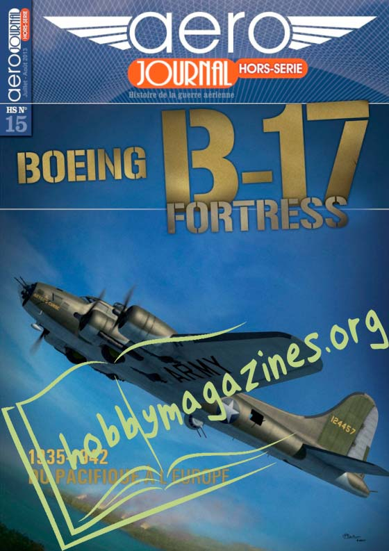 Aérojournal Hors-Serie 015 :Boeing B-17 Fortress 