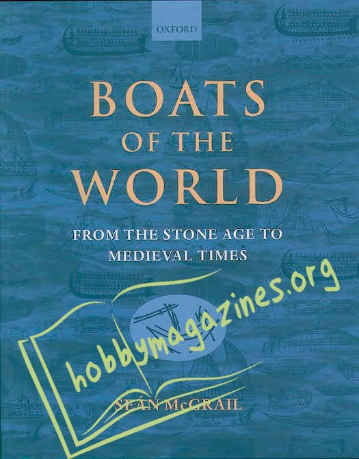 Boats of the World: From the Stone Age to Medieval Times