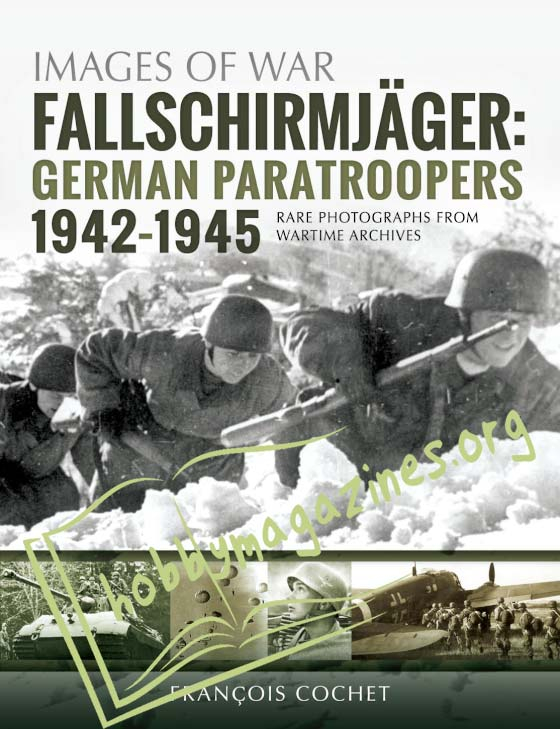 Images of War - Fallschirmjager: German Paratroopers 1942-1945 