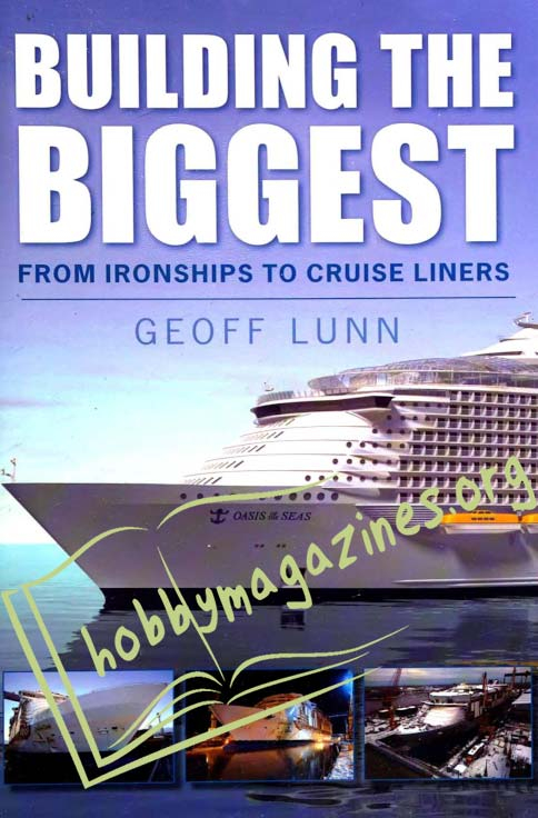 Building the Biggest.From Ironships to Cruise Liners