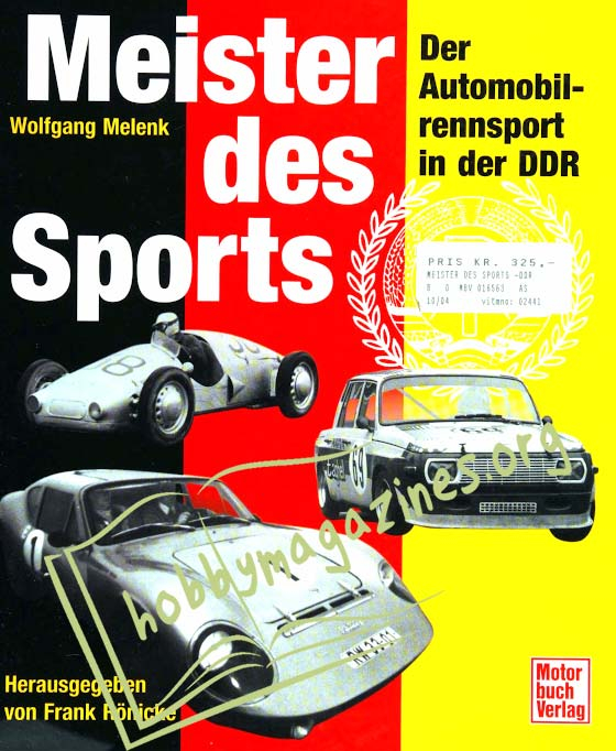 Meister des Sports. Der Automobilrennsport in der DDR