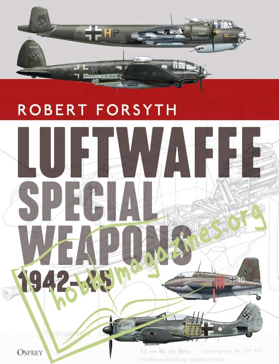 Luftwaffe Special Weapon 1943-45 