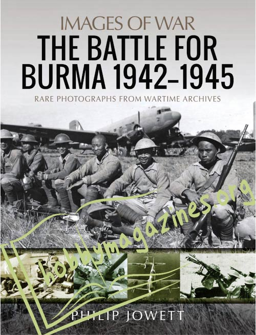 Images of War: The Battle for Burma 1942-1945