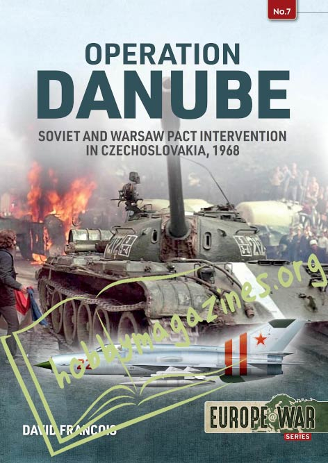 Operation Danube Soviet and Warsaw Pact Intervention in Czechoslovakia, 1968