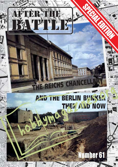 After the Battle: The Reichs Chancellery and the Berlin Bunker Then and Now