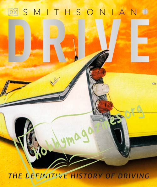 Drive. The Definitive History of Driving