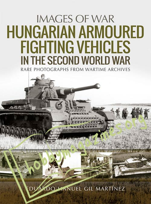 Images of War: Hungarian Armoured Fighting Vehicles in the Second World War (ePub)