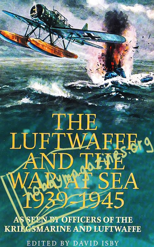 The Luftwaffe and the War at Sea 1939-1945 